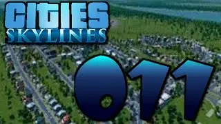 Let's play Citys Skylines [011] [Deutsch]