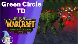 Green Circle TD Trollforged | Custom Map | Warcraft 3 Reforged Beta