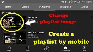 How to create playlist by mobile and change playlist image