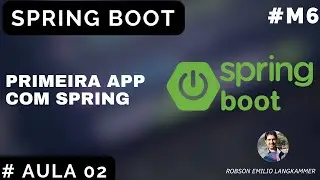 Formação Java |  Modulo 6 #Aula2 Construindo primeira aplicação spring boot e entendo conceitos.