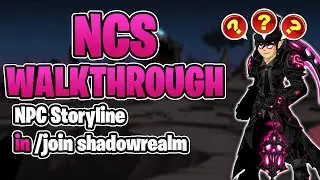 NCS NPC Storyline Quest Walkthrough /join shadowrealm - AQW