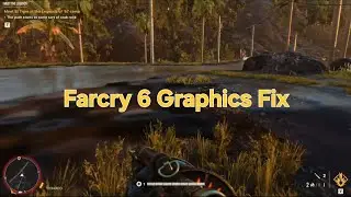 Farcry 6 Graphics Issue fix.
