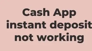 How to Fix cash app Instant Deposit Not Working