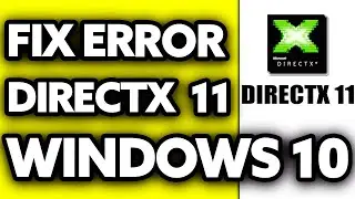 How To FIX DirectX 11 Error on Windows 10 (2024)