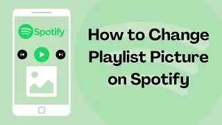 How to Change Playlist Picture on Spotify