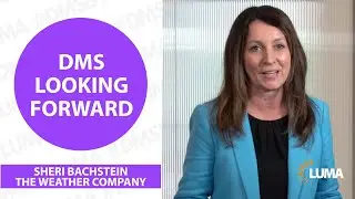 DMS Looking Forward w/ Sheri Bachstein, The Weather Company