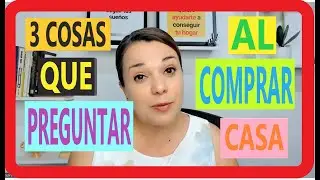 3 Preguntas Al Momento De Comprar una Casa