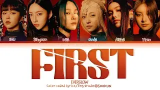 EVERGLOW FIRST Lyrics (에버글로우 FIRST 가사) (Color Coded Lyrics)