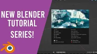 New Blender Tutorial Series (Series introduction)