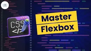 CSS Master Flexbox in  Minute:  Lecture 08| Complete Guide for Responsive Layouts