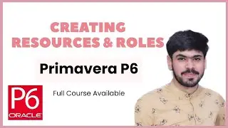 12 Create Roles & Resources (Labor, Non Labor, Material) in Primavera P6