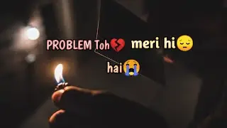 Problem💔 toh meri hi hain💔 sad status || breakup shayari || one side love status || Premm Creative