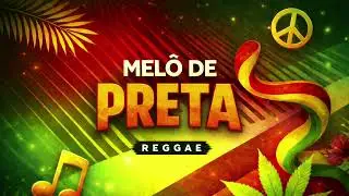 Melô da Preta | REGGAE INTERNACIONAL LIMPO | SLY FOXX @DjPedro_oficial @TrixNill
