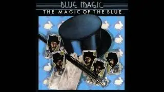 Blue Magic ~ When Ya Coming Home