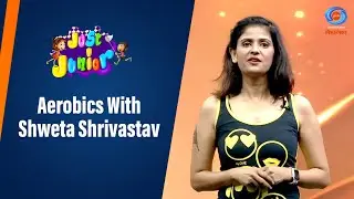 Just Junior | Aerobics with Shweta Shrivastav | DD National