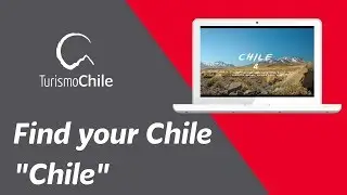 This is Chile | Turismo Chile