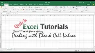 QETS - Lesson 4 - Conditional Formatting - Dealing with Blank Cell Values