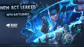 VALORANT NEW ACT 4 LEAKED WITH THE BATTLEPASS AND THE NEW AGENT YORU NEW MAP!
