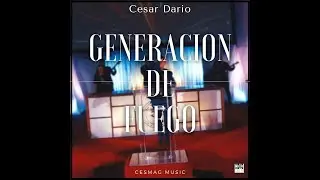 Cesar Dario - Generacion De Fuego
