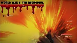 World War Z: The Reckoning