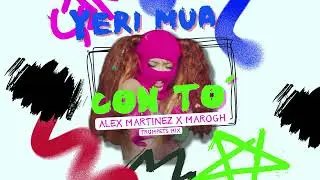 Yeri Mua - Con To - Trumpets Mix -  Dj Alex Martinez & MaroGh