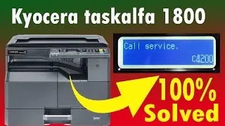 kyocera taskalfa 1800 call service c4200 error ||Kyocera taskalfa 1800 call service c4200 fix