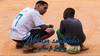 Jota - Menor Sonhador Ft. Thetrue_AJ (Clipe Oficial)