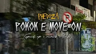 POKOK E MOVE ON - PEDHOZA (speed up+ reverb+ lirik) | Overlay vibes