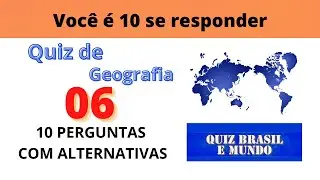 ⭐QUIZ DE GEOGRAFIA 6 - Responda perguntas variadas e teste seu conhecimento