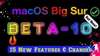 macOS Big Sur 11 beta 10 is Out! - What's New?