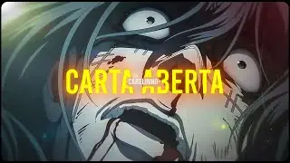 「 Carta Aberta. ✉️ 」「ANIME TRAP EDIT」