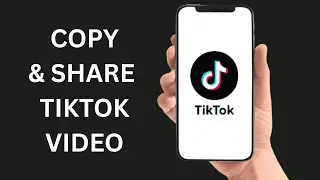 How To Copy & Share Tiktok Video