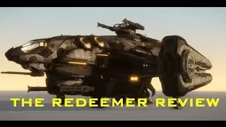 Star Citizen Redeemer Review