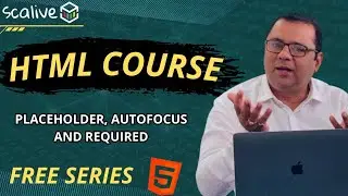 New Form Attributes: Placeholder, Autofocus and Required || Form Part-2 || 