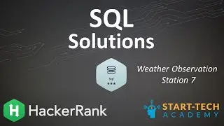 Hackerrank Weather Observation Station 7 solution | Start-Tech Academy