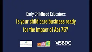 Early Childhood Educators: Is your child care business ready for the impact of Act 76?