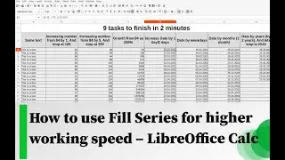 How to use Fill Series for higher working speed – LibreOffice Calc