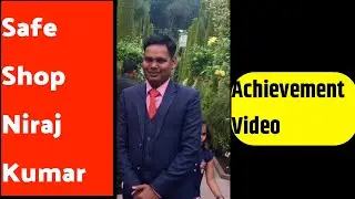 Safe Shop Niraj Kumar Testimony Achievment Video