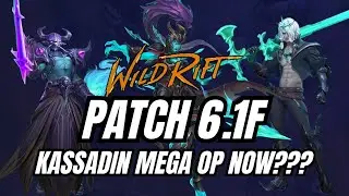 WILD RIFT PATCH 6.1F PATCH NOTES - CRAZY BUFFS AND CHANGES