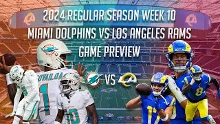 2024 Week 10 Game Preview: Miami Dolphins vs Los Angeles Rams