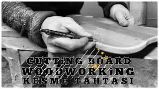 Ahşap Et ve Ekmek Kesme Tahtası Yapımı