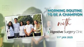 Morning Routine To Be A Champion | Digestive Surgery Clinic