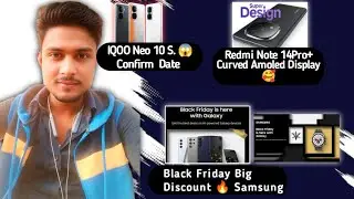 Black Friday Big Discount 🔥 Samsung | Iqoo Neo 10 | Redmi Note 14Pro+ | Realme GT Neo 7 launch date