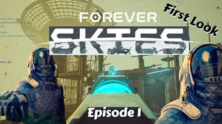 Forever Skies   Episode 1   First Look #foreverskies
