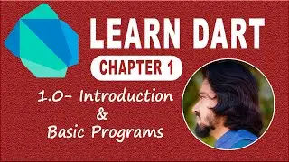 1.0 Introduction to Dart programming language and Basic Programs | Learn Dart language | Dart Course