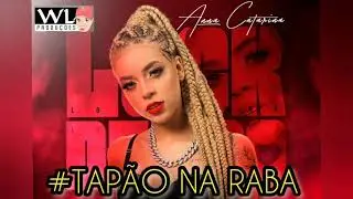 TAPÃO NA RABA - ANNA CATARINA 