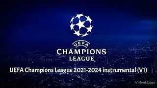 UEFA Champions League 2021-2024 instrumental (V1)