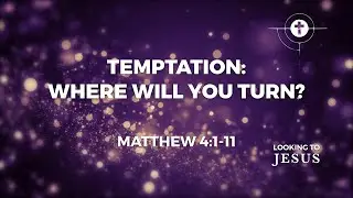 Session # 27 | TEMPTATION | Matthew 4 | 10-28-2018  |  Kyle Hunter