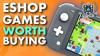 Ten GREAT Nintendo Switch eShop Games Worth Buying in 2021