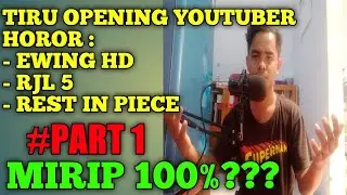 TIRU INTRO YOUTUBER HOROR INDONESIA || (EWING HD,RJL 5,REST IN PIECE)